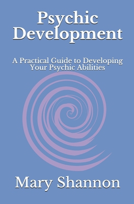 Psychic Development: A Practical Guide to Devel... B08KJ668CV Book Cover