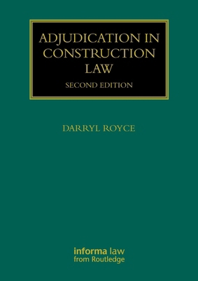 Adjudication in Construction Law 0367556499 Book Cover