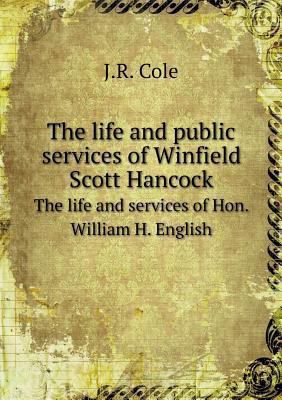 The life and public services of Winfield Scott ... 5518785003 Book Cover