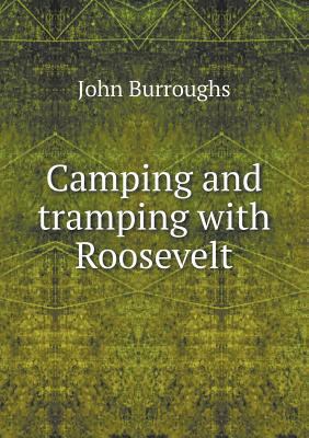 Camping and tramping with Roosevelt 5518611668 Book Cover
