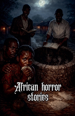 African horror stories B0GRCGWT2N Book Cover