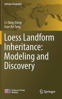Loess Landform Inheritance: Modeling and Discovery 9811364036 Book Cover