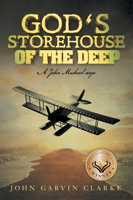 God's Storehouse of the Deep: A John Michael Saga 1489737634 Book Cover