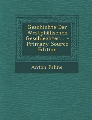 Geschichte Der Westphalischen Geschlechter... -... [German] 1295778610 Book Cover