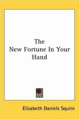 The New Fortune In Your Hand 1425487491 Book Cover