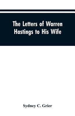 The Letters of Warren Hastings to His Wife 9353604397 Book Cover