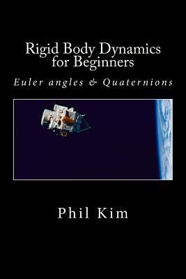Rigid Body Dynamics For Beginners: Euler angles... 1493598201 Book Cover