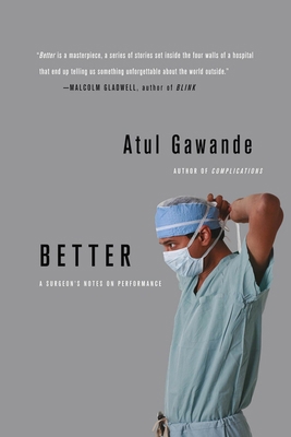 Better: A Surgeon's Notes on Performance 0312427654 Book Cover