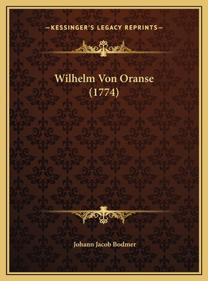 Wilhelm Von Oranse (1774) [German] 1169641881 Book Cover