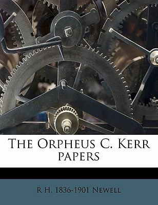The Orpheus C. Kerr Papers 1177047535 Book Cover