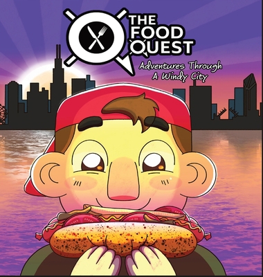 The Food Quest Adventures Through A Windy City 1088072887 Book Cover