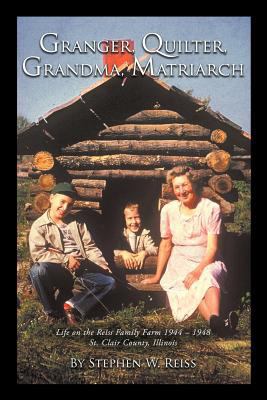 Granger, Quilter, Grandma, Matriarch: Life on t... 1468559036 Book Cover