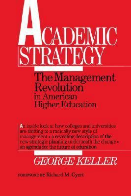 Academic Strategy: The Management Revolution in... 0801830303 Book Cover