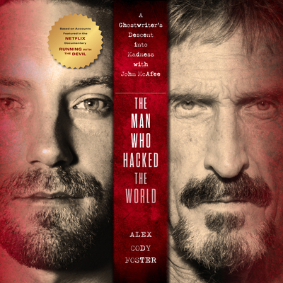 The Man Who Hacked the World: A Ghostwriter's D... 1666627712 Book Cover