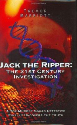 Jack the Ripper: The 21st Century Investigation 1844541037 Book Cover