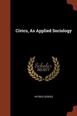 Civics, As Applied Sociology 1375002627 Book Cover