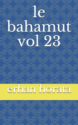 le bahamut vol 23 [French] B086FZKP8W Book Cover