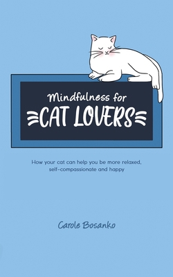 Mindfulness for Cat Lovers 1528926102 Book Cover