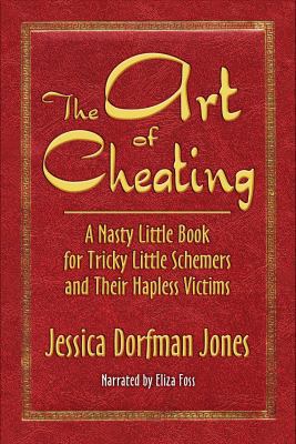 The art of cheating : a nasty little book for..... 1436124743 Book Cover