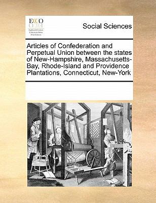 Articles of Confederation and Perpetual Union B... 1171228066 Book Cover