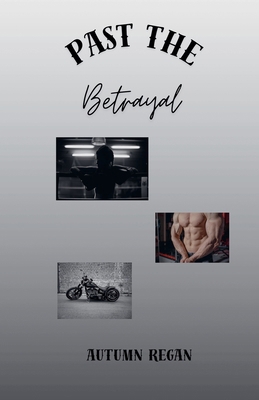 Past the Betrayal B0GRSHLBP5 Book Cover