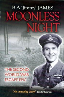 Moonless Night: The Second World War Escape Epic 085052900X Book Cover