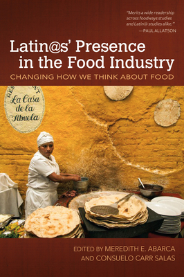 Latin@s' Presence in the Food Industry: Changin... 1557286930 Book Cover