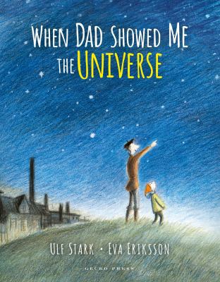 When Dad Showed Me the Universe 1927271819 Book Cover