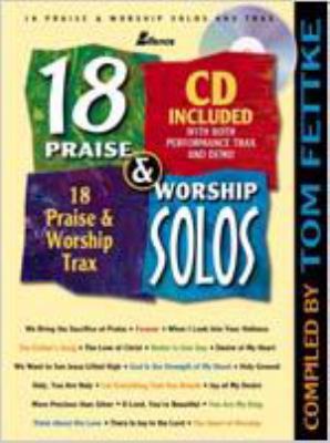 18 Praise and Worship Solos - Book/CD Combo: Fo... 0834172852 Book Cover