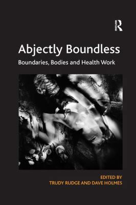 Abjectly Boundless: Boundaries, Bodies and Heal... 1138367028 Book Cover