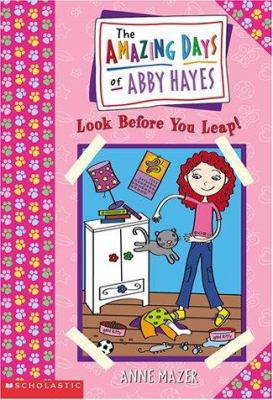 Amazing Days of Abby Hayes, the #05: Look Befor... 0439178819 Book Cover