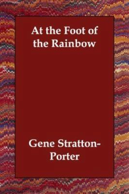 At the Foot of the Rainbow 140683131X Book Cover