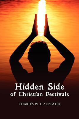 Hidden Side of Christian Festivals 1477489096 Book Cover