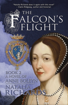 The Falcon's Flight: A novel of Anne Boleyn 8494649892 Book Cover