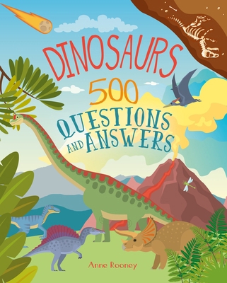 Dinosaurs: 500 Questions and Answers 1398814628 Book Cover