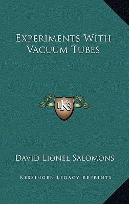 Experiments With Vacuum Tubes 1168740819 Book Cover