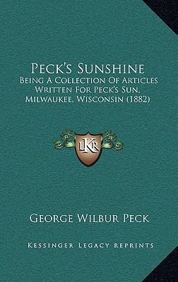 Peck's Sunshine: Being a Collection of Articles... 1165020521 Book Cover