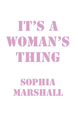 It's a Woman's Thing B0GYJQWR4C Book Cover