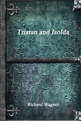 Tristan and Isolda 1365467031 Book Cover