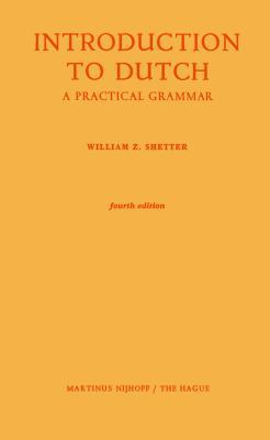 Introduction to Dutch: A Practical Grammar 940118495X Book Cover