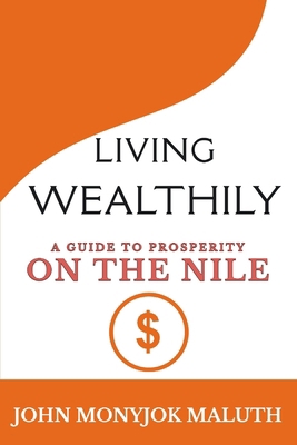 Living Wealthily: A Guide to Prosperity on the ... B0CZ8QPNRS Book Cover