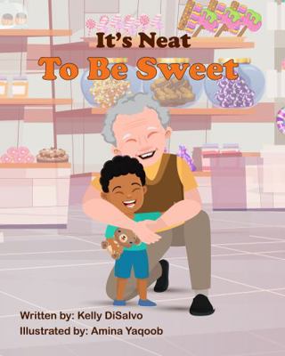 Hardcover It's Neat to Be Sweet Book