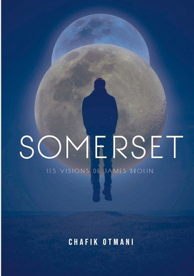 Paperback Somerset: Les Visions de James Brolin [French] Book