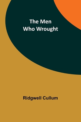 The Men Who Wrought 9357388869 Book Cover