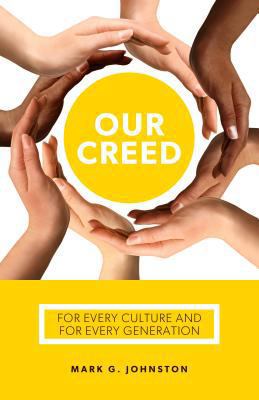 Our Creed: For Every Culture and for Every Gene... 1596384484 Book Cover