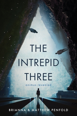 The Intrepid Three: Animus Revealed 1646639790 Book Cover