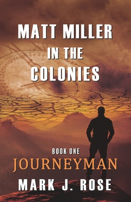 Matt Miller in the Colonies: Book One: Journeyman 0997555416 Book Cover