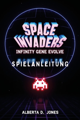 Space Invaders Infinity Gene Evolve Spielanleit... [German] B0F27TVLLC Book Cover