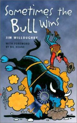 Sometimes the Bull Wins 1893860817 Book Cover