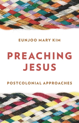 Preaching Jesus: Postcolonial Approaches 1538192063 Book Cover